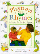 Playtime Rhymes & Songs for the Very Young