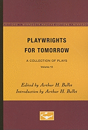 Playwrights for Tomorrow: A Collection of Plays, Volume 13