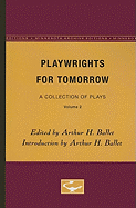 Playwrights for Tomorrow: A Collection of Plays, Volume 2