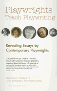Playwrights Teach Playwriting - Herrington, Joan (Editor), and Brian, Crystal (Editor)