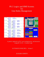 PLC Logics and HMI Screens for User Roles Management: A pratical approach to PLC authentication / authorization using IEC 61131 - 3 Ladder Logic