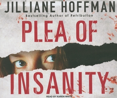 Plea of Insanity - Hoffman, Jilliane, and White, Karen (Narrator)