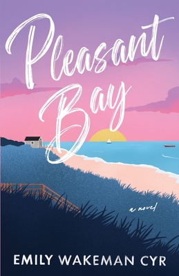 Pleasant Bay - Wakeman Cyr, Emily