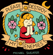 Please Destroy My Enemies