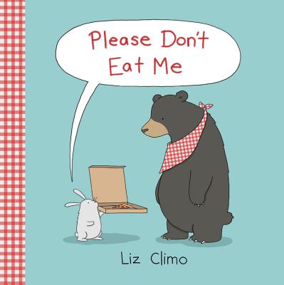 Please Don't Eat Me - Climo, Liz