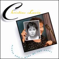 Please Don't Make Me Too Happy - Christine Lavin