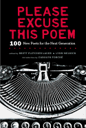 Please Excuse This Poem: 100 New Poets for the Next Generation