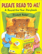 Please Read to Me:: A Round the Year Storybook