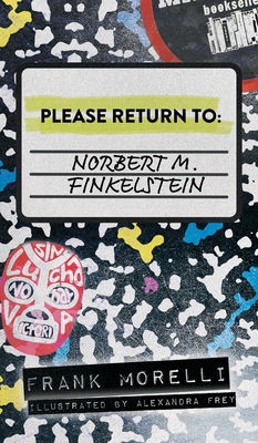 Please Return to: Norbert M. Finkelstein - Morelli, Frank, and Snider, Kassi (Cover design by)