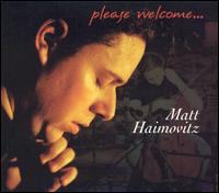 Please Welcome... Matt Haimovitz - Matt Haimovitz