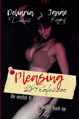 Pleasing the Professor - Keyes, Janae, and Davis, Deliaria