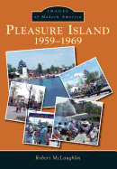 Pleasure Island:: 1959-1969
