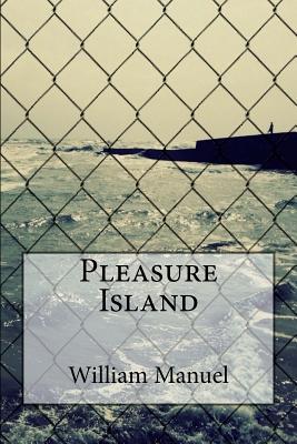 Pleasure Island - Stewart, William, and Manuel, William