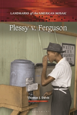 Plessy v. Ferguson - Davis, Thomas J.