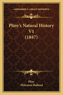 Pliny's Natural History V1 (1847)