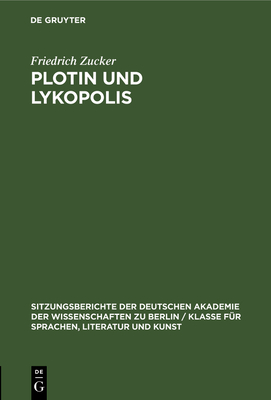 Plotin und Lykopolis - Zucker, Friedrich