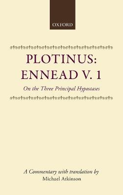 Plotinus: Ennead V. 1 on the Three Principal Hypostases - Atkinson