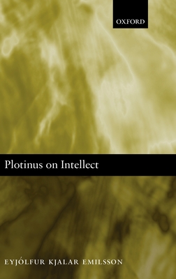 Plotinus on Intellect - Emilsson, Eyjolfur Kjalar