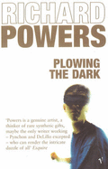 Plowing The Dark - Powers, Richard