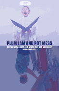 Plum Jam and Pot Mess: Coping with Chaos as a Schoolboy and Sailorboy