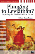 Plunging to Leviathan?: Exploring the World's Political Future
