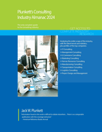 Plunkett's Consulting Industry Almanac 2024: Consulting Industry Market Research, Statistics, Trends and Leading Companies