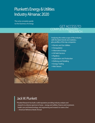 Plunkett's Energy & Utilities Industry Almanac 2020 - Plunkett, Jack W.