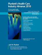 Plunkett's Health Care Industry Almanac 2010