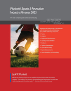 Plunkett's Sports & Recreation Industry Almanac 2023: Sports & Recreation Industry Market Research, Statistics, Trends and Leading Companies