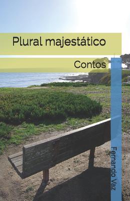 Plural majesttico: Contos - Vaz, Fernando