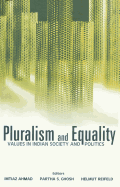 Pluralism and Equality: Values in Indian Society and Politics