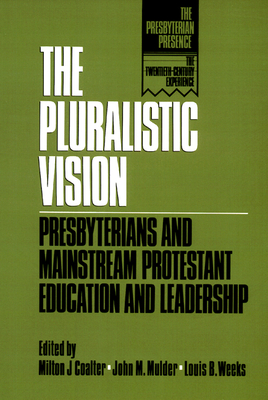 Pluralistic Vision - Coalter, Milton J (Editor), and Mulder, John M (Editor), and Weeks, Louis B (Editor)