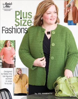 Plus Size Fashions in Crochet - Hanratty, Jill