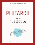 Plutarch's Life of Publicola: Plenary Annotated Study Guide