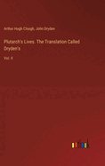 Plutarch's Lives. The Translation Called Dryden's: Vol. II