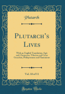 Plutarchs Lives, Vol. 10 of 11: With an English Translation; Agis and Cleomenes, Tiberius and Caius Gracchus, Philopoemen and Flamininus (Classic Reprint)