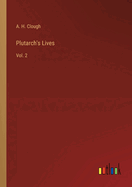 Plutarch's Lives: Vol. 2