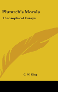 Plutarch's Morals: Theosophical Essays