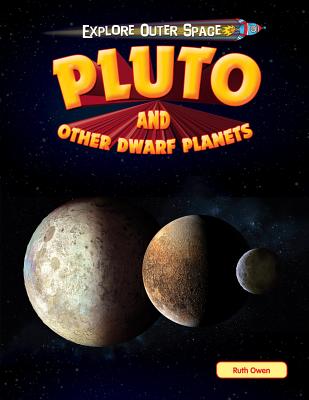 Pluto and Other Dwarf Planets - Owen, Ruth