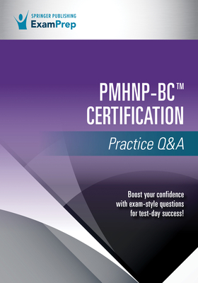 Pmhnp-BC Certification Practice Q&A - Springer Publishing Company