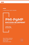 PMI-PgMP Success Blueprint: Q&A with Explanations