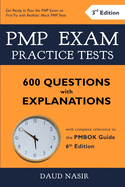 PMP Exam Practice Tests - 600 Questions with Explanations: with complete reference to the PMBOK Guide 6th Edition