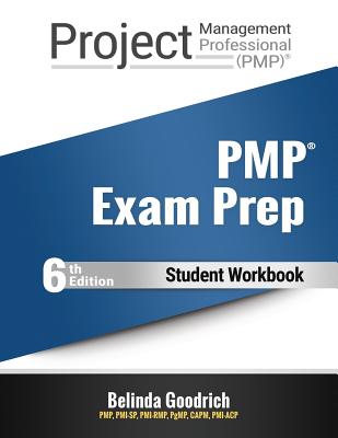 PMP Exam Prep: 6th Edition Student Workbook - Goodrich, Belinda