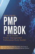 PMP PMBOK Study Guide ! Project Management Professional Study Guide!: Best Test Prep To Help You Pass The Exam & Get Your Certification! Complete Review Edition!