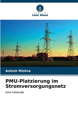 PMU-Platzierung im Stromversorgungsnetz - Mishra, Ashish