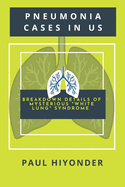 Pneumonia Cases in US: Breakdown Details of Mysterious "White Lung" Syndrome