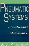 PNUEMATIC SYSTEMS : PRINCIPLES AND MAINTENANCE