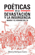 Poticas de la devastacin y la insurgencia: Mara y el Verano del 19