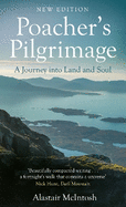 Poacher's Pilgrimage: A Journey into Land and Soul