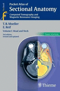 Pocket Atlas of Sectional Anatomy: Head and Neck: Computed Tomography and Magnetic Resonance Imaging